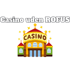 Bedste Casino Uden ROFUS - Find Dit Perfekte Online Casino Bedste Casino Uden ROFUS - Find Dit Perfekte Online Casino